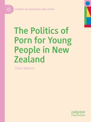 cover image of The Politics of Porn for Young People in New Zealand
